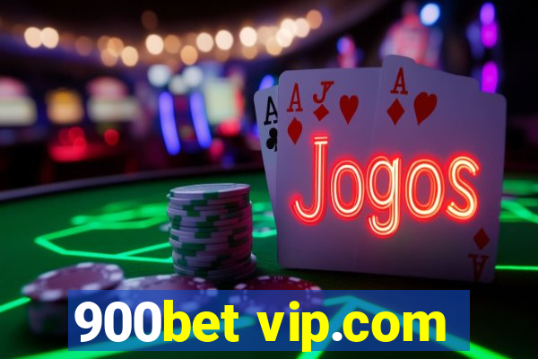 900bet vip.com